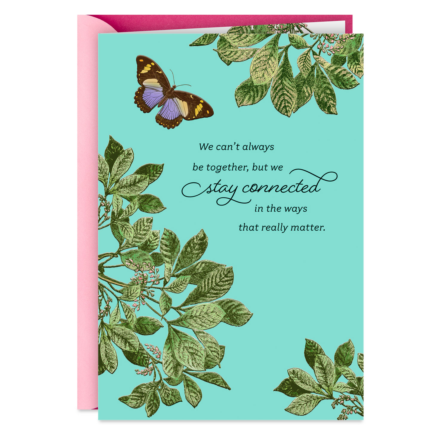 We Stay Connected in the Ways that Matter Mother’s Day Card