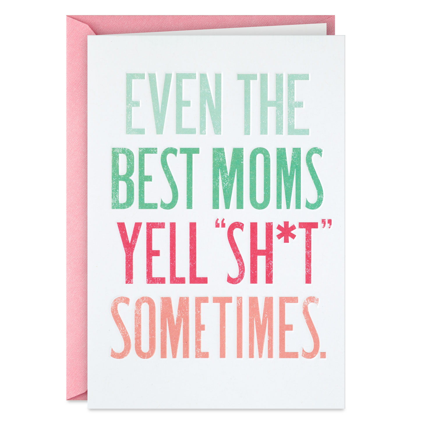 Even the Best Moms Yell Sh*t Sometimes Mother’s Day Card