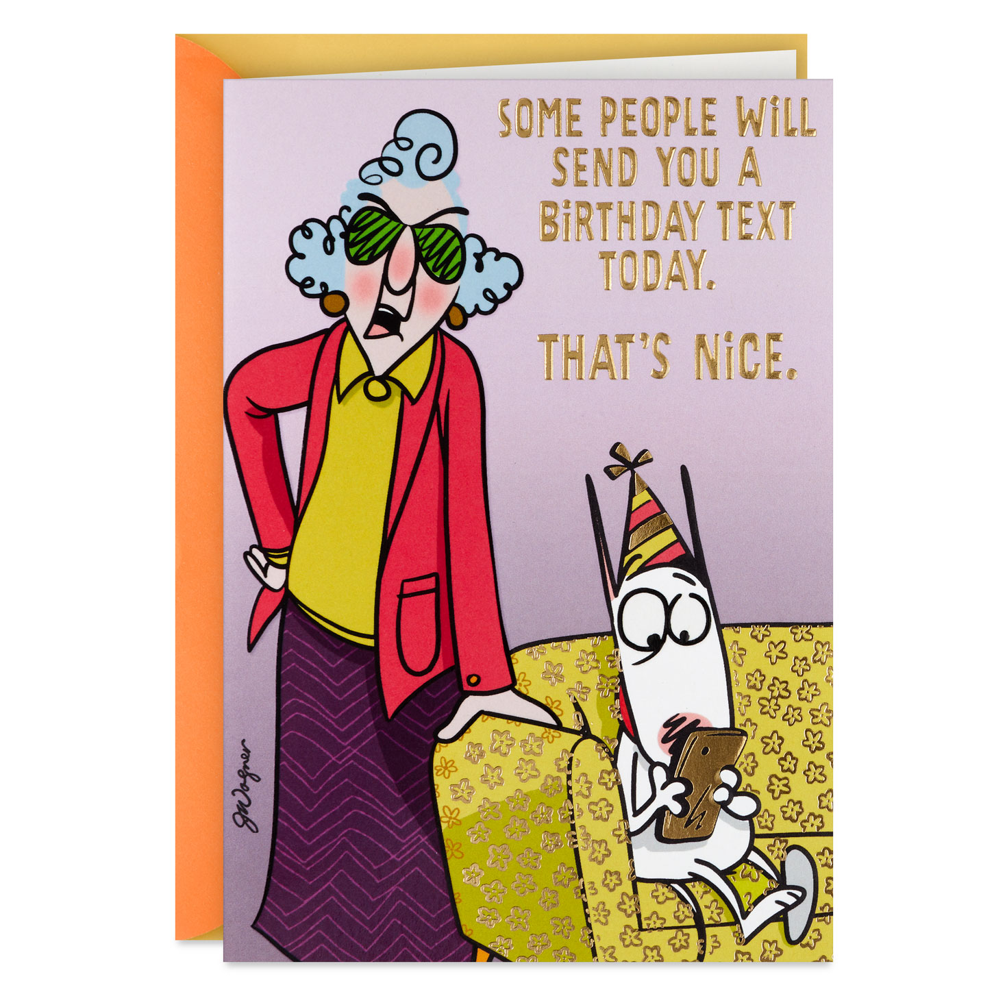 Maxine™ You Get a Card, Dammit Funny Birthday Card